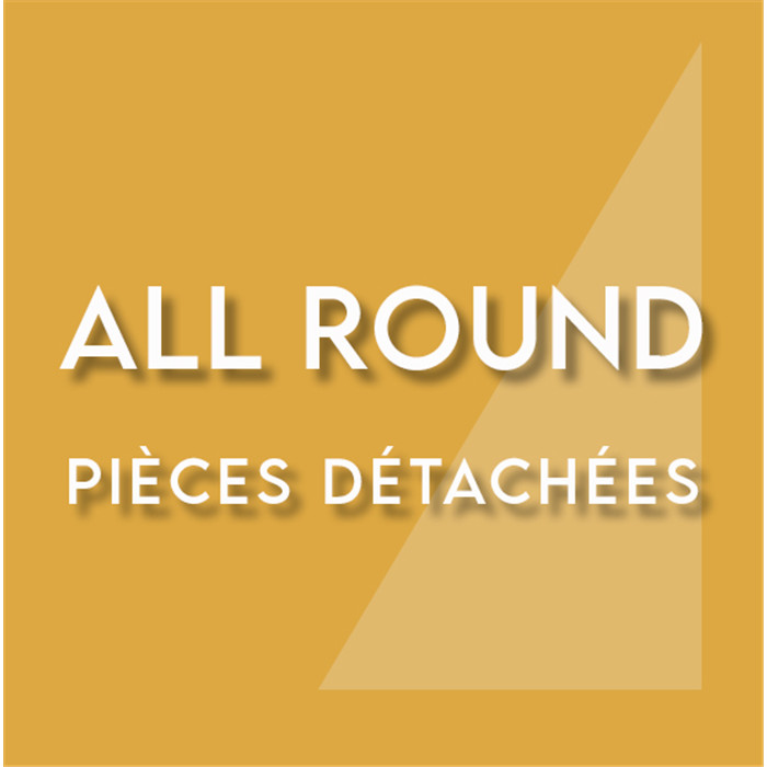 Pièces détachées All Round Pièces détachées All Round